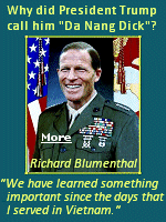 Although Blumenthal served in the Marine Corps Reserve during the Vietnam War, he did not leave the United States. Yet in 2008 Blumenthal was caught on camera, saying, ''We have learned something important since the days that I served in Vietnam.'' His work back home as a reservist was fixing campgrounds and organizing Toys for Tots drives.
